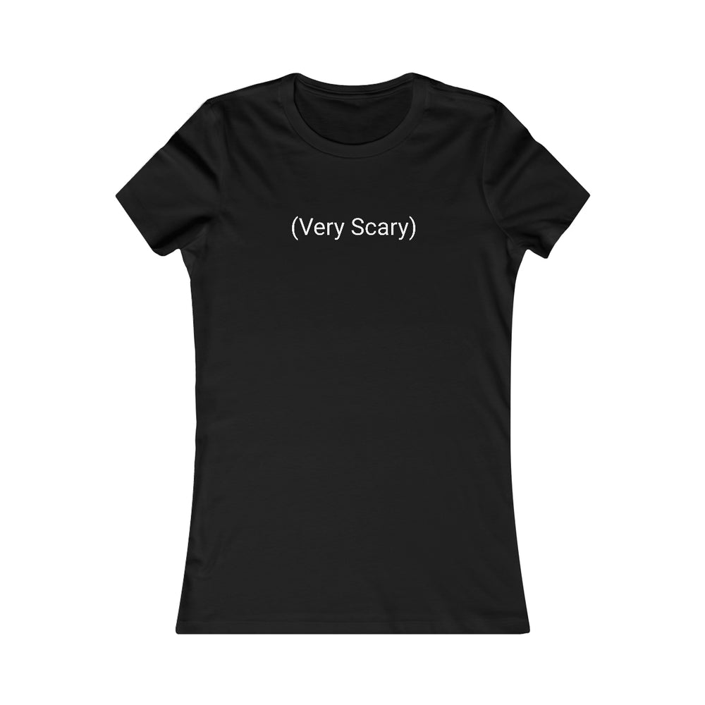 (Very Scary) Women's Tee